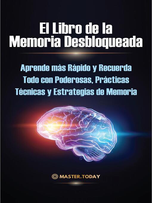 Title details for El Libro de la Memoria Desbloqueada by Master Today - Available